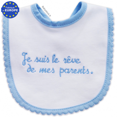Bavoir naissance brodé Je suis le rêve de mes parents bleu